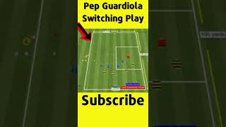 🎯Pep Guardiola  Switching Play ⚽⚽ shorts [upl. by Brookner]