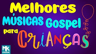 MÚSICAS GOSPEL PARA CRIANÇAS  MAIS DE 1 HORA DE DIVERSÃO [upl. by Rebbecca]