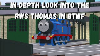 An In Depth Look Into The RWS Thomas In BTWF [upl. by Atiluap]