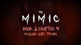 The Mimic Book 2 Chapter 4  Release Date Theory [upl. by Ttebroc]