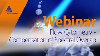 Flow cytometry – Compensation of spectral overlap WEBINAR [upl. by Aramat803]