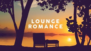 ❤️ Lounge Romance ❤️ Love songs ❤️ Valentines Day ❤️ [upl. by Qirat]