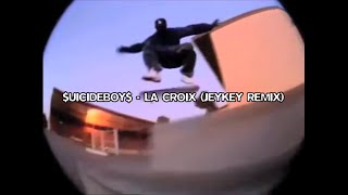 UICIDEBOY  LA CROIX JeyKey Remix [upl. by Arikihs246]