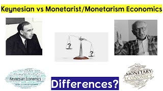 What are the key Differences between Keynesian vs Monetarism Economics TheoryMonetarist Philosophy [upl. by Mozart]