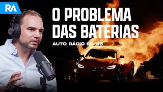 INCÊNDIOS EM CARROS ELÉTRICOS Ameaça ou mito urbano  Auto Rádio EP 45 [upl. by Pacien]