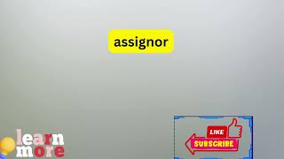 How to Pronounce assignor [upl. by Charmain]