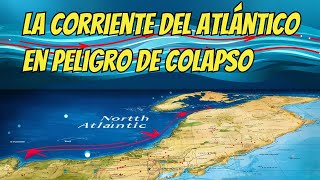 🌍 ¡Alerta La Corriente del Atlántico en Peligro de Colapso Noticias de ciencia 09112024🌊⚠️ [upl. by Assiled]