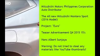 The All New 2016 Mitsubishi Montero Sport QE quotEuroquot Teaser Ad Q4 2015 15s Philippines [upl. by Nodlehs16]