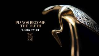 Pianos Become The Teeth  quotBloody Sweetquot Full Album Stream [upl. by Naoj881]