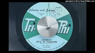 Johnny and Jackey  Someday Well Be Together TriPhi 1961 [upl. by Cowles]