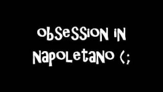 Obsession in Napoletano [upl. by Pressman]