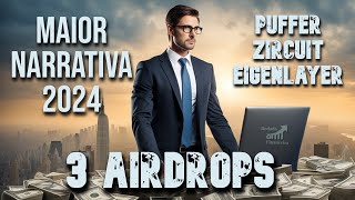 3 AIRDROPS PUFFER  MAIOR ZIRCUIT  EIGENLAYER MAIOR NARRATIVA DE 2024  TUTORIAL COMPLETO [upl. by Hsot500]