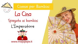 La Cina spiegata ai bambini  quotL Imperatore cinesequot [upl. by Anyad]