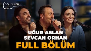 FULL BÖLÜM  UĞUR ASLAN VE SEVCAN ORHAN 𝐂̧𝗼𝐤 𝐀𝐤𝐮𝐬𝐭𝐢𝐤 🎵 uğuraslan sevcanorhan [upl. by Buine842]