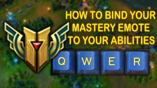 How To Bind Your Mastery Emote To Abilities And Spells League Of Legends [upl. by Lilaj216]