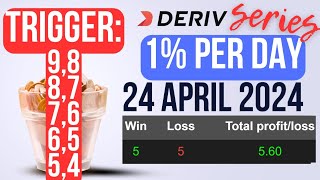 1 PER DAY DERIV SERIES  24 APRIL 2024 [upl. by Felix787]