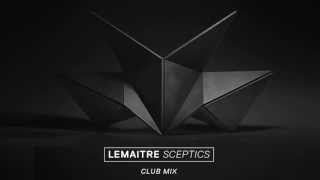 Lemaitre  Sceptics Club Mix [upl. by Mair]