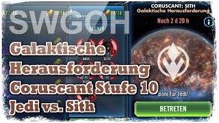 SWGOH  Galaktische Herausforderung  Coruscant  Stufe 10  Jedi vs Sith [upl. by Sarkaria]