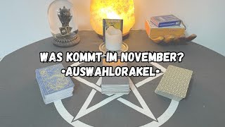 Was kommt im November • TarotAuswahlorakel • tarot kartenlegen [upl. by Carlstrom]