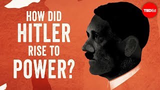 How did Hitler rise to power  Alex Gendler and Anthony Hazard [upl. by Ramiah158]