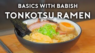 Tonkotsu Ramen  Basics with Babish [upl. by Dalpe880]