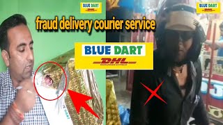 BLUE DART fraud with Customers  Unsafe Delivery  Courier Boy stole the goods [upl. by Jerry]