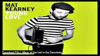 Mat Kearney  Young Dumb and In Love  LYRICS Young Love Album 2011 [upl. by Namzzaj]