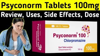 Chlorpromazine 100 mg tablet uses  Psyconorm Tablets Review  Uses Side Effects Dose warning [upl. by Akeem]