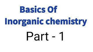 Basics of inorganic chemistry  part  1  in Tamil  learnyourselfthinkyourself [upl. by Taylor]