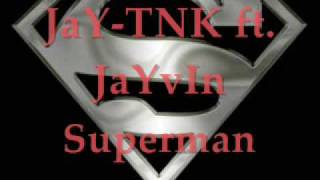 JaYTNK ft JaYvIn  Superman [upl. by Pacifica]