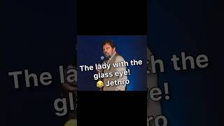 The lady with the glass eye 😂 Jethro dailylaughs jokes standups funny comedy laughing fyp [upl. by Filemon]