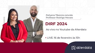 DIRF 2024  com Polly Tibúrcio e Rodrigo Moraes [upl. by Catherin]