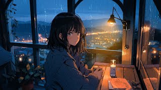 Late Night Coffee Shop ☕ Lofi Night Vibes ☕ Rainy Lofi Songs To Make You Calm Down To Chill Alone [upl. by Cesare]