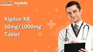 Xigduo XR 10mg1000mg Tablet [upl. by Lalage]