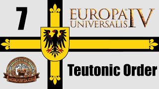 Eu4 MEIOU amp Taxes 30  Teutonic Order Ep7 [upl. by Lasky]