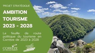 Projet stratégique ambition tourisme Corrèze 20232028 [upl. by Maxi253]