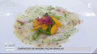 RECETTE  Carpaccio de maigre de la Côtinière mariné façon Gravlax [upl. by Lamarre]