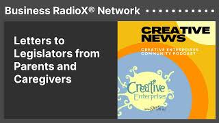 Letters to Legislators from Parents and Caregivers  Business RadioX® Network [upl. by Eema]