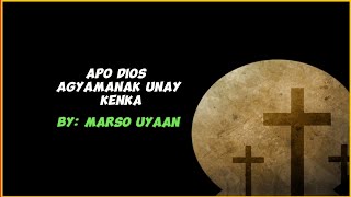 PATAG NI YAMAN KON HIGAM APO DIYOHBy Marso Uyaan Kalanguya Gospel Song w Ilocano Gospel Song [upl. by Strong557]