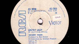 Shabby Tiger  Lovely Ladywmv [upl. by Cyndy289]