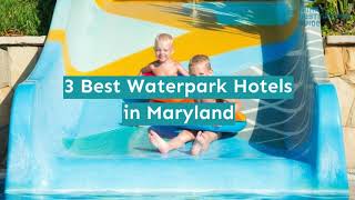 3 Best Waterpark Hotels in Maryland [upl. by Asseralc]