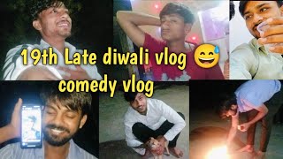 19th Late diwali vlog 😂 comedy vlog Taffriboysvlogs comedy [upl. by Hadria]