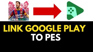 How To link Google Play Account From PES BEST METHOD [upl. by Lekzehcey711]