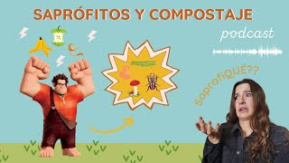 ¿Qué son los SAPRÓFITOS y qué tienen que ver con el COMPOSTAJE🎤🍃 [upl. by Brig]