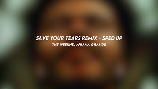 save your tears remix the weeknd ariana grande sped up [upl. by Adniram32]