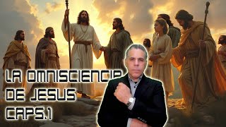 LA OMNISCIENCIA DE JESUS ATRIBUTO ETERNO DE SU DIVINIDAD CAPS 1 1million jesus dios [upl. by Eirtemed]