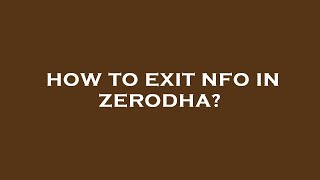 How to exit nfo in zerodha [upl. by Fruin]