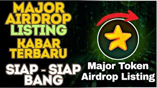 🌟 Postingan Terbaru  Major Airdrop Terkait Listing 🌟 [upl. by Utas]