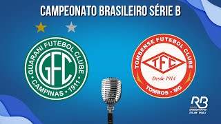 🔴 Guarani x Tombense Carlos Batista AO VIVO aovivo serieb campeonatobrasileiro [upl. by Tartan]