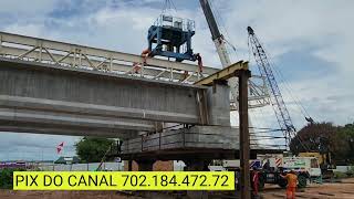 VEJA AGORA A COLOCAÇÃO DOS CARINHOS SOBRE AS TRELIÇAS PONTE DO RIO ARAGUAIA 02042024 [upl. by Alodee]